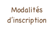 Modalités d’inscription