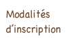 Modalités d’inscription